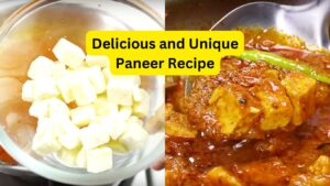 Delicious and Unique Paneer Recipe